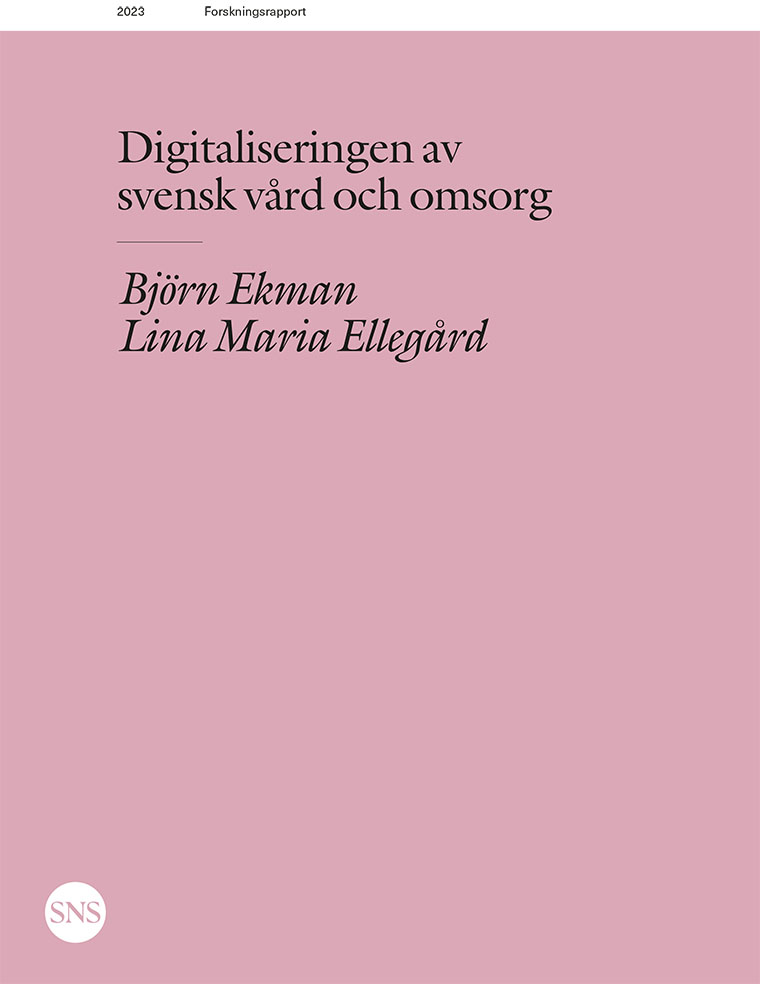 SNS-rapporten Digitaliseringen av svensk vård och omsorg.