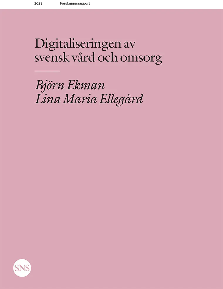 SNS-rapporten Digitaliseringen av svensk vård och omsorg.