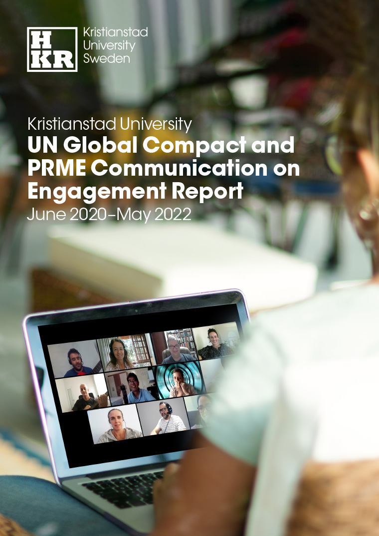 Kristianstad University UN Global Compact and PRME Communication on Engagement Report June 2020–May 2022