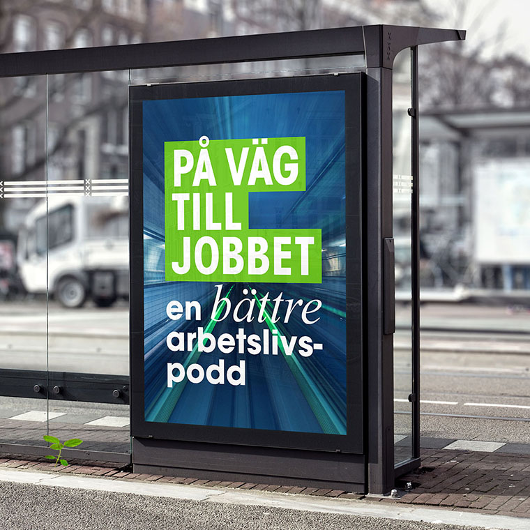 Busskur med reklam för arbetslivspodden På väg till jobbet.